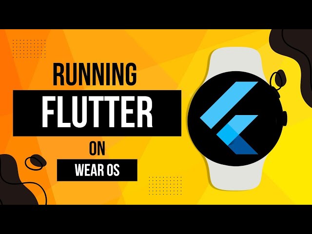 Build a Flutter App for Wear OS from Scratch! 🕒🚀