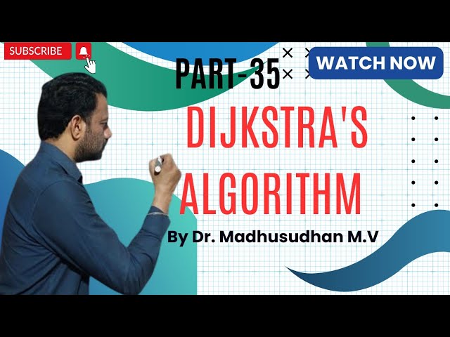 Part 35 - Dijkstra's Algorithm