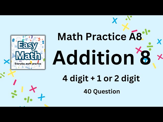 EasyMath) Addition 8 (4 digit + 1 or 2 digit)  Everyday Math practice/Math Quiz for Kids