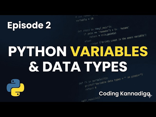 Python Variables and Data Types Explained | Complete Python Course – Episode 2