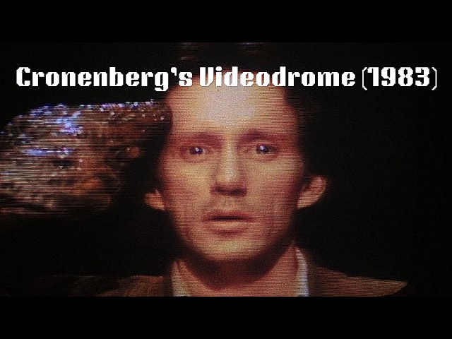 The Terrifying Reality of Videodrome (1983)