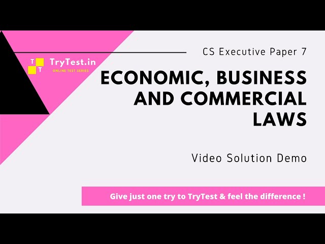 CS Executive Paper 7 - Economic, Business and Commercial Laws | Video Solution Demo