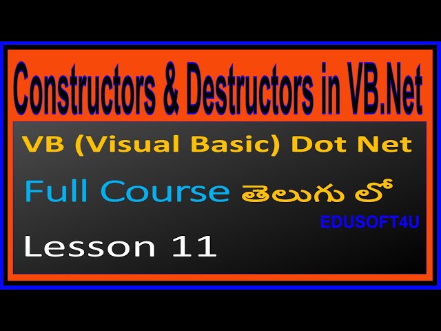 Constructors and Destructors in VB.Net - VB .Net Full Course in Telugu-Lesson-11