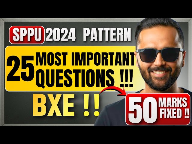 25 Most Important Questions BXE ‼️ | SPPU 2024 Pattern | 50 Marks Fixed !! | Pradeep Giri Sir