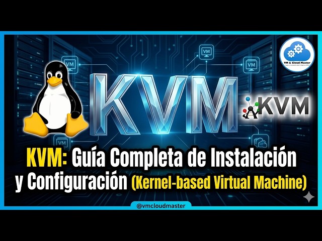 KVM:Complete Installation and Configuration Guide (Kernel-based Virtual Machine) #vmcloudmaster #kvm