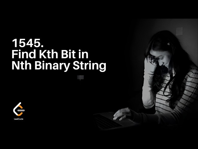 1545. Find Kth Bit in Nth Binary String | Full Recursive Breakdown