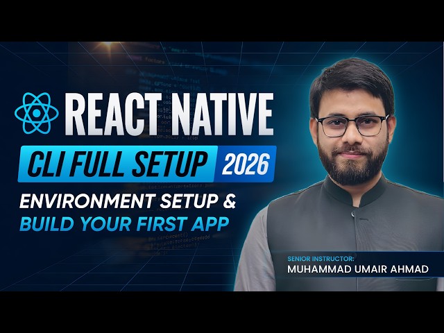 React Native CLI Full Setup 2026 | Environment Setup & Build Your First App | Muhammad Umair