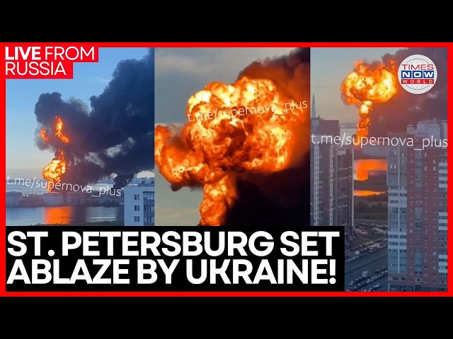 ST PETERSBURG ATTACK LIVE | Ukraine SOF Strikes St Petersburg Oil Terminal; Warship Hit In Kronstadt