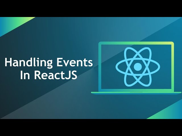 Handling Events In ReactJS | JavaScript Events vs ReactJS Events