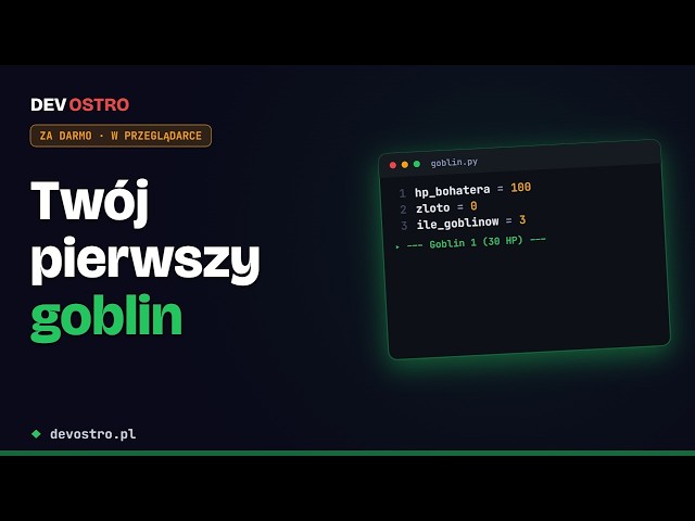 Python od zera — gra o goblinie w przeglądarce | DevOstro