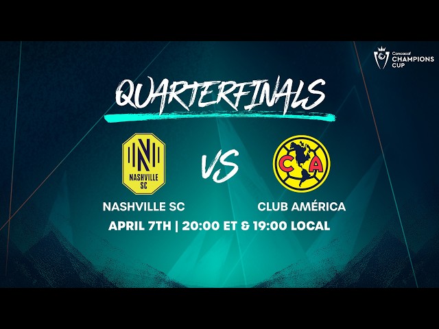 Nashville SC vs Club América | 2026 Concacaf Champions Cup