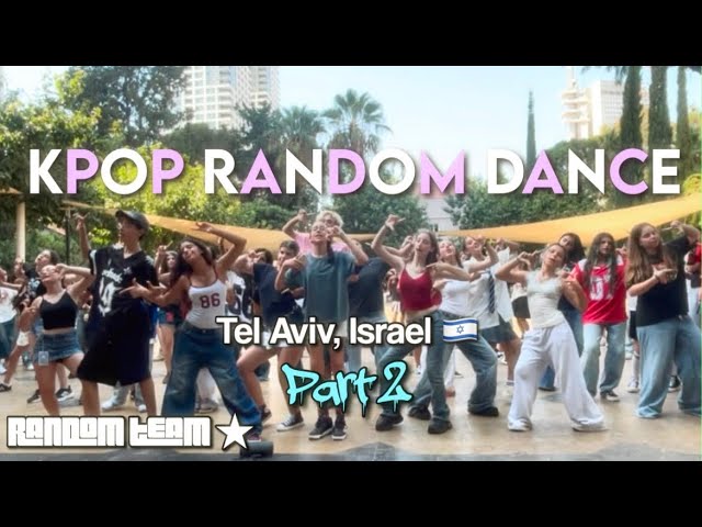 [RPD IN PUBLIC] - KPOP RANDOM PLAY DANCE part 2 || TEL AVIV, ISRAEL AUGUST 2026