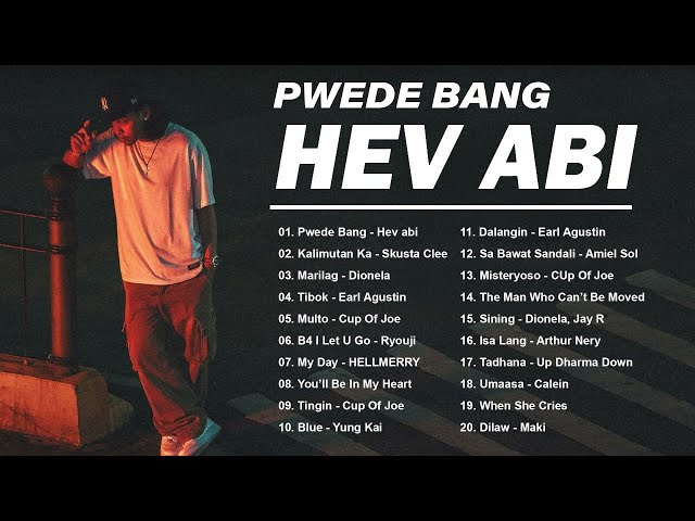Pwede Bang - Hev Abi, Kalimutan Ka | Best OPM Trending Playlist 2025- Tagalog Love Songs With Lyrics