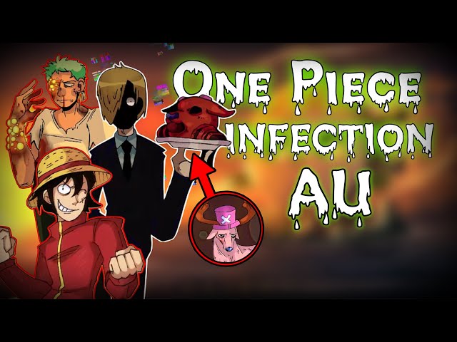 The One Piece Infection AU Continues…