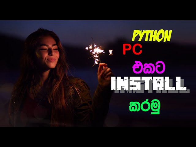 How to download and  install python in your pc | Sinhala | #python #programming