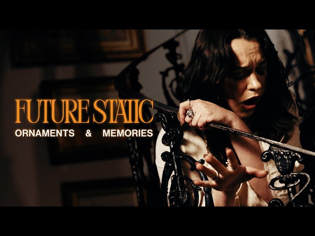 Future Static - Ornaments & Memories (Official Video)