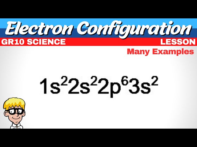 16) Electron configuration gr 10