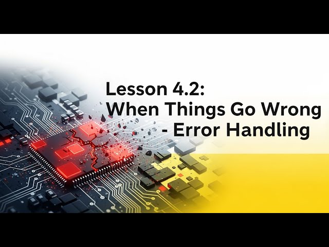 Lesson 9 When Things Go Wrong: Python Error Handling Complete Guide | Try Except Blocks Exceptions