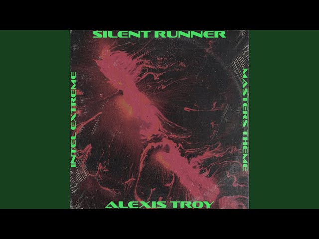 Silent Runner (Intel Extreme Masters Theme)