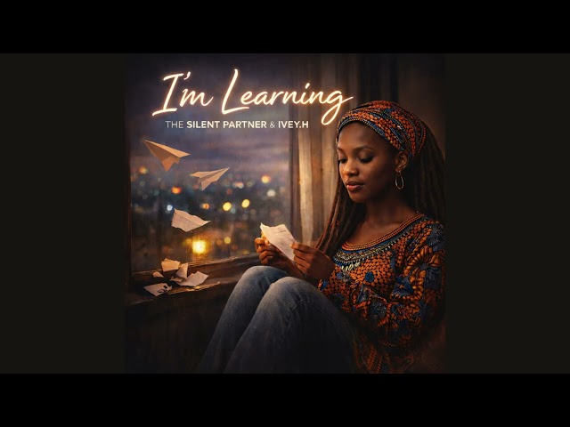 I m Learning   The Silent Partner feat  IVEY H