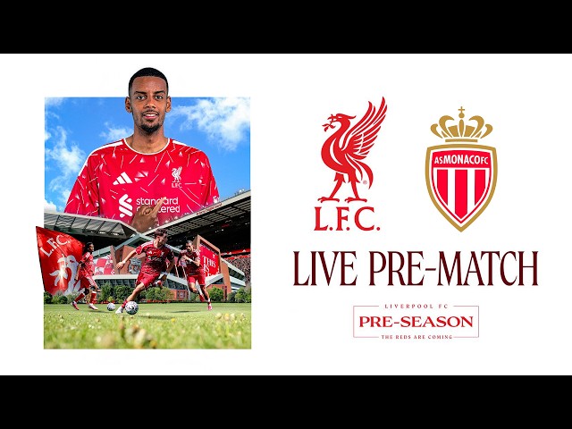 Pre-Match Live: Liverpool vs Monaco | Build-up to Andoni Iraola's first Anfield game