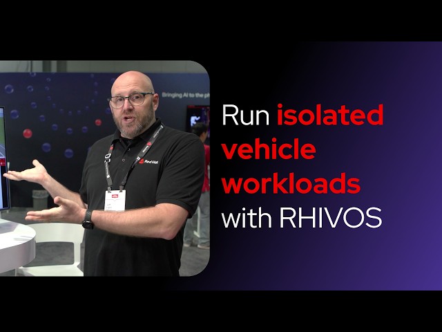 Run isolated vehicle workloads with the Red Hat In-Vehicle Operating System