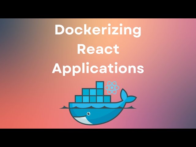 How to Dockerize a React application