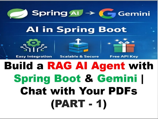 Build a RAG AI Agent with Spring Boot & Gemini | Chat with Your PDFs (PART - 1)