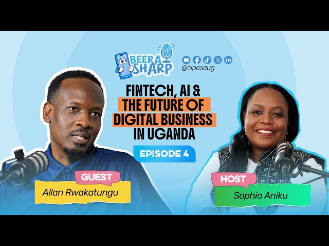 Fintech, AI & the Future of Digital Business in Uganda: Allan Rwakatungu | #BeeraSharp Podcast