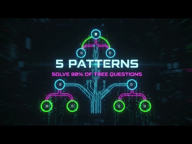 “5 Binary Tree Patterns That Solve 90% Problems 🔥”