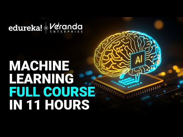 Machine Learning Full Course 2025 | Machine Learning Tutorial | Machine Learning Roadmap | Edureka