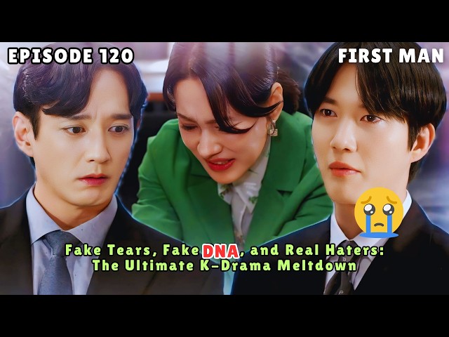 First Man | Episode 120 Preview | Fake Tears, Fake DNA, and Real Haters [MULTI SUBS]
