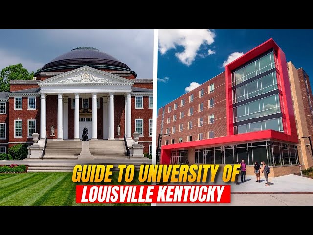 University of Louisville Kentucky | Complete Student Guide