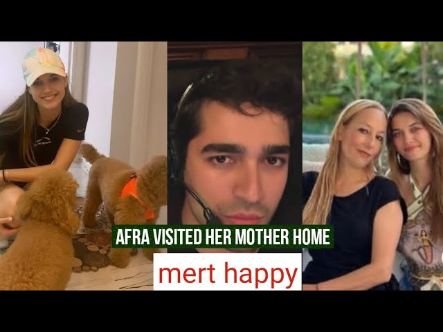 Afra Saraçoğlu visitó la casa de su madre ¡Mert Ramazan Demir está feliz