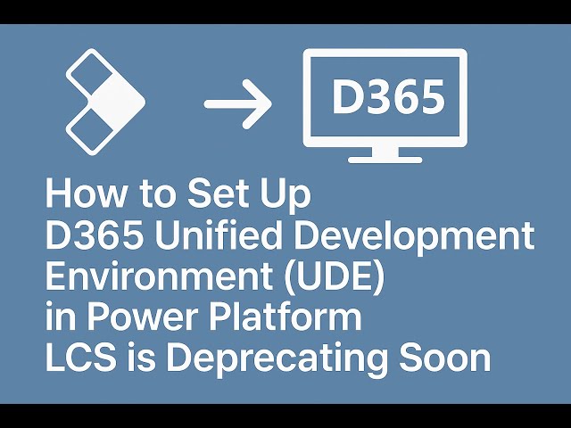 Create D365 Unified Development Environment (UDE) using Browser UI | New dev Experience