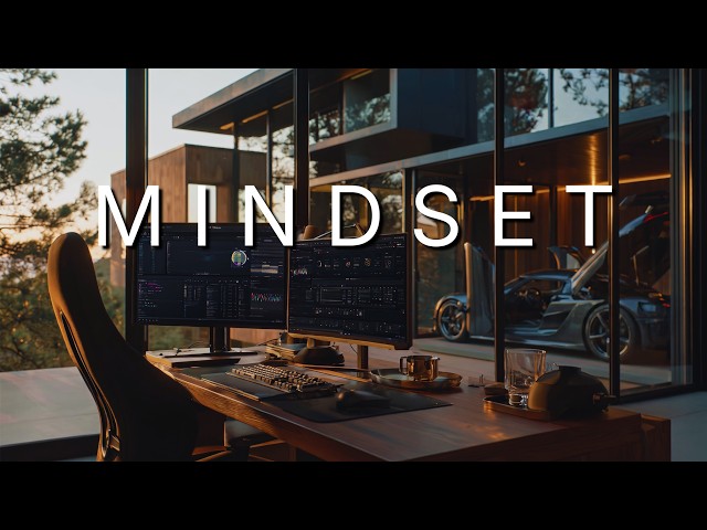 Deep Work Music – Mindset | Change Your Self-Talk, Raise Your Standards & Become More
