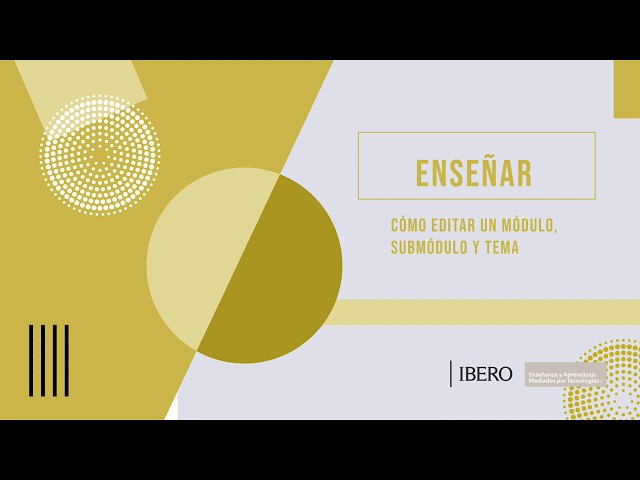 Enseñar - Cómo editar un módulo, submódulo y tema