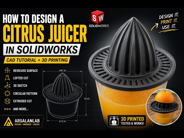 How to Design a Manual Citrus Juicer in SolidWorks | CAD Tutorial + 3D Printing