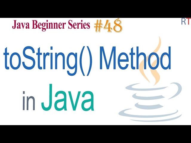 Java-48- toString Method in Java || Java Programming