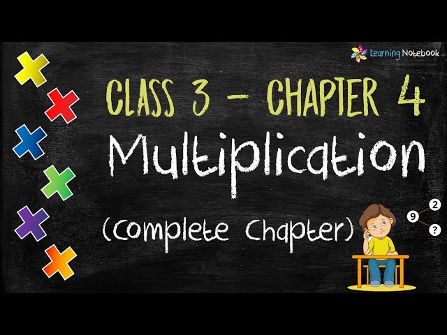 Class 3 Maths Chapter Multiplication (Complete Chapter) with free worksheet