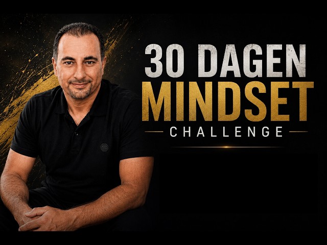 🔴 Helemaal GRATIS: De 30 Dagen Mindset Challenge - Het Belangrijkste Wat Ik OOIT Verteld Heb