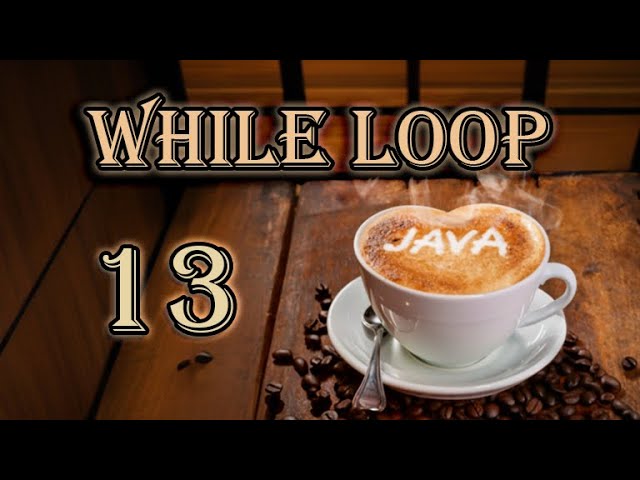 While Loop - Java Tutorial | #13