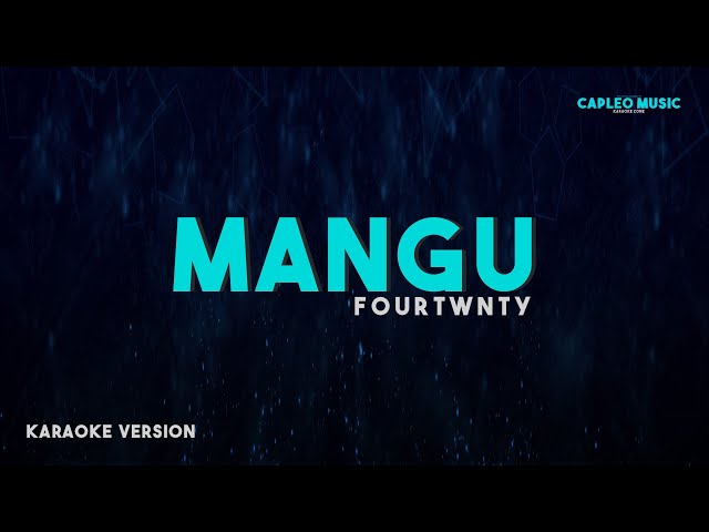 Fourtwnty – Mangu (Karaoke Version)