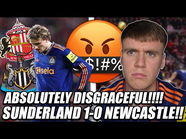 *ABSOLUTELY DISGRACEFUL!!!* SUNDERLAND 1-0 NEWCASTLE RANT!!