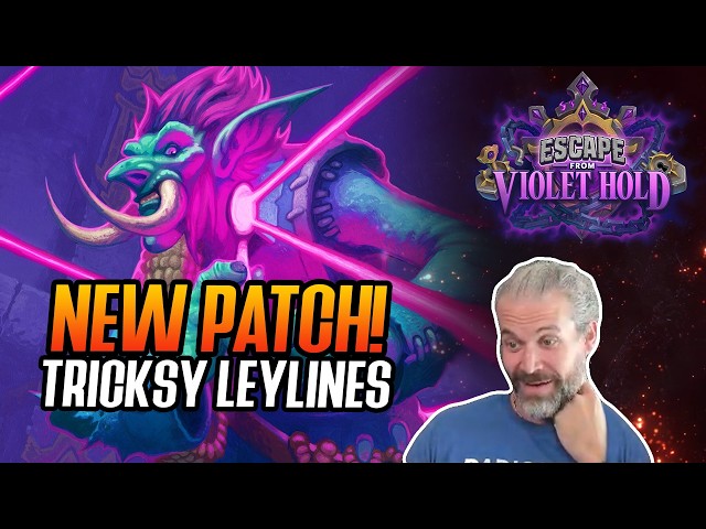 (Hearthstone) New Patch! Tricky Leylines