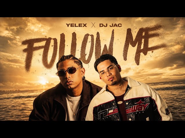 YELEX Ft DJ JAC - Follow Me (Video Oficial) 