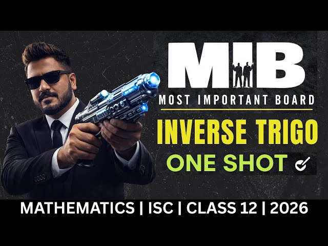 MIB – Most Important Board Questions | INVERSE TRIGONOMETRIC FUNCTIONS | ISC Class 12 Maths