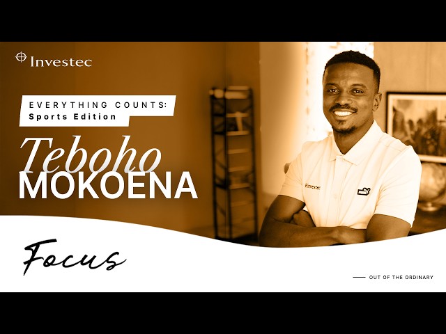 Everything Counts: Sports Edition | Episode 4: Teboho Mokoena