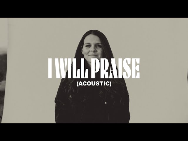 I Will Praise Acoustic (feat. Lindy Cofer) (Live) - Circuit Rider Music