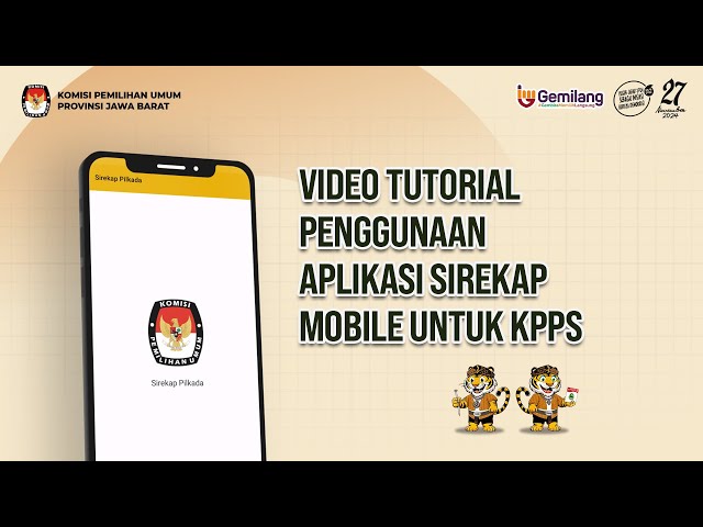 TUTORIAL PENGGUNAAN APLIKASI SIREKAP MOBILE UNTUK KPPS
